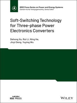 cover image of Soft-Switching Technology for Three-Phase Power Electronics Converters